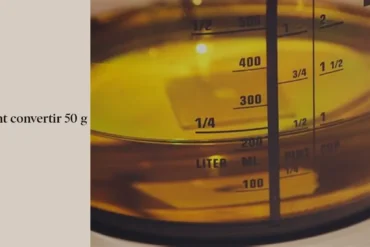 Comment convertir 50 g en ML ?