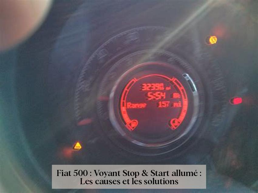 Fiat 500 : Voyant Stop & Start allumé : Les causes et les solutions
