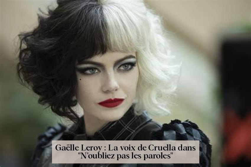 Gaëlle Leroy : La voix de Cruella dans "N'oubliez pas les paroles"