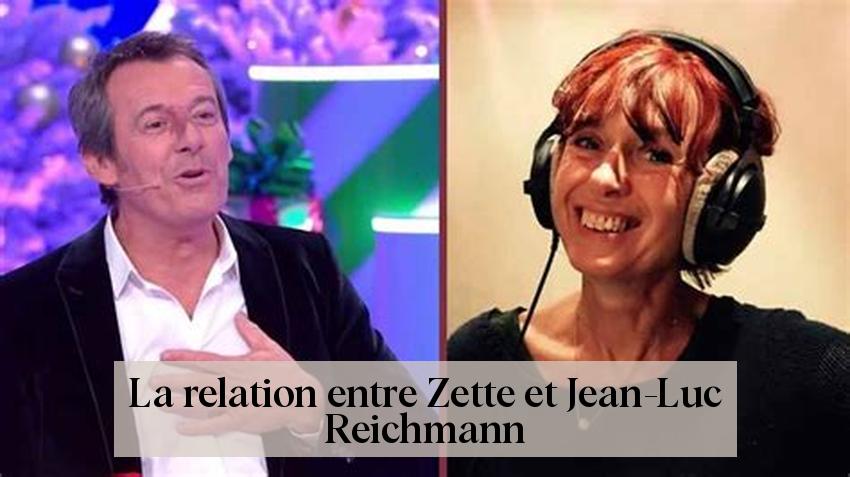 La relation entre Zette et Jean-Luc Reichmann