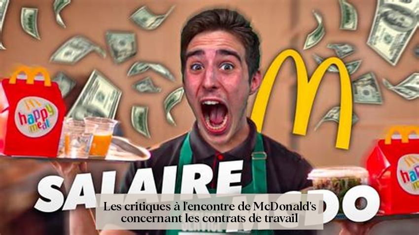 Les critiques à l'encontre de McDonald's concernant les contrats de travail