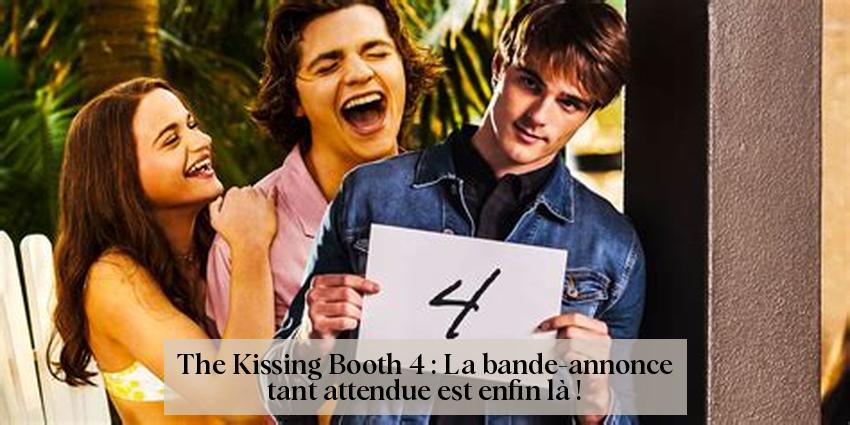 The Kissing Booth 4 : La bande-annonce tant attendue est enfin là !