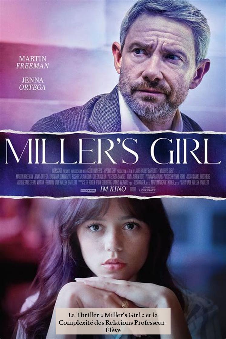 Le Thriller « Miller's Girl » et la Complexité des Relations Professeur-Élève